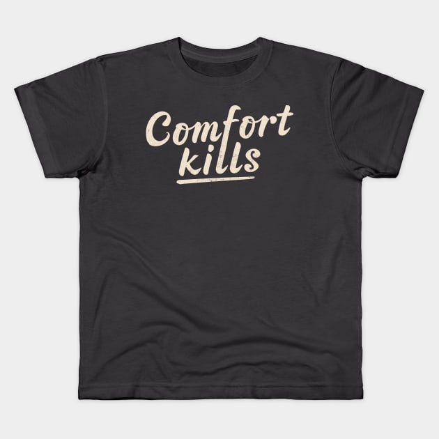 Comfort Kills Kids T-Shirt by ravensart